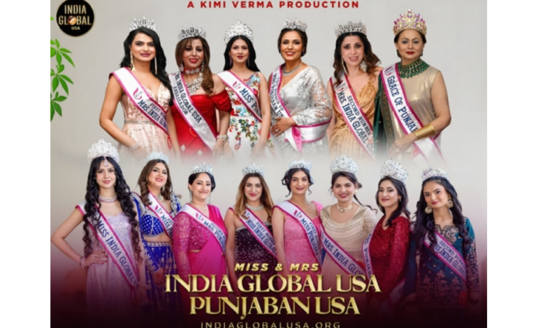 Miss & Mrs. India Global USA and Miss & Mrs. Punjaban USA Pageants Shine at a Grand Event in Los Angeles