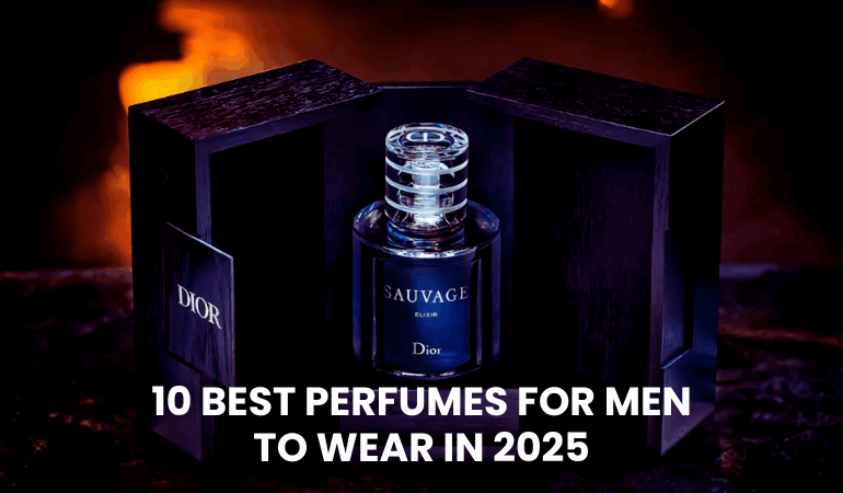 10 Best Perfumes for Men to Wear in 2025