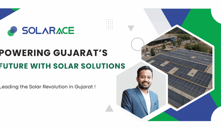 Solar Ace: Powering Gujarat’s Future with Advanced Solar Energy Solutions