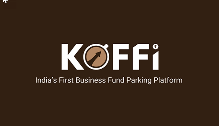 KOFFi Launches India’s First Business Fund Parking Platform – Helping Businesses Earn 7-8{8705d3b62a0c3c65635674e20de435a521c9738459ab40e857139a2f4b5f6e70} on Daily Balances