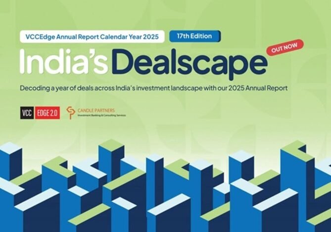 Inside India’s Private Markets: VCCEdge and Candle Partners Unveil the 17th Edition of India’s Dealscape, Annual Deals Report 2025